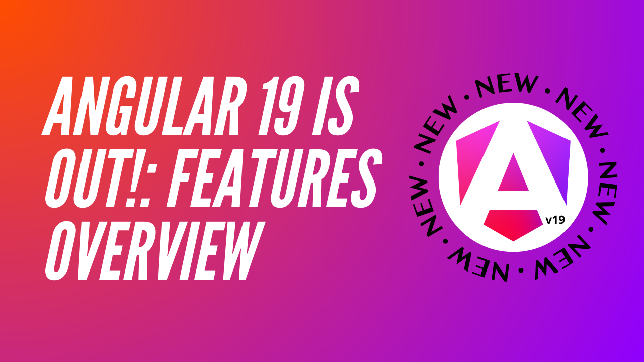 Novità in Angular 19: Scopri Tutte le Nuove Feature!