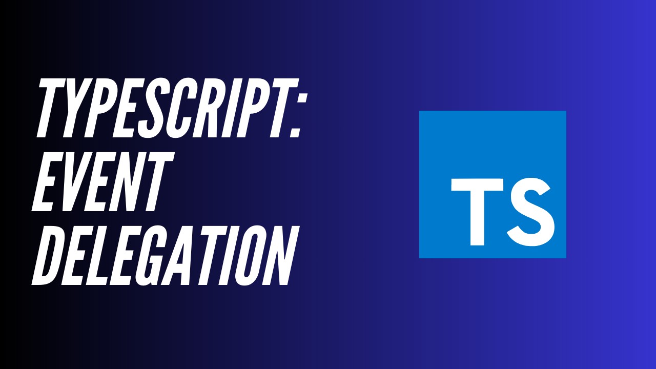 Comprendere la Delegazione degli Eventi in TypeScript: Una Guida Pratica